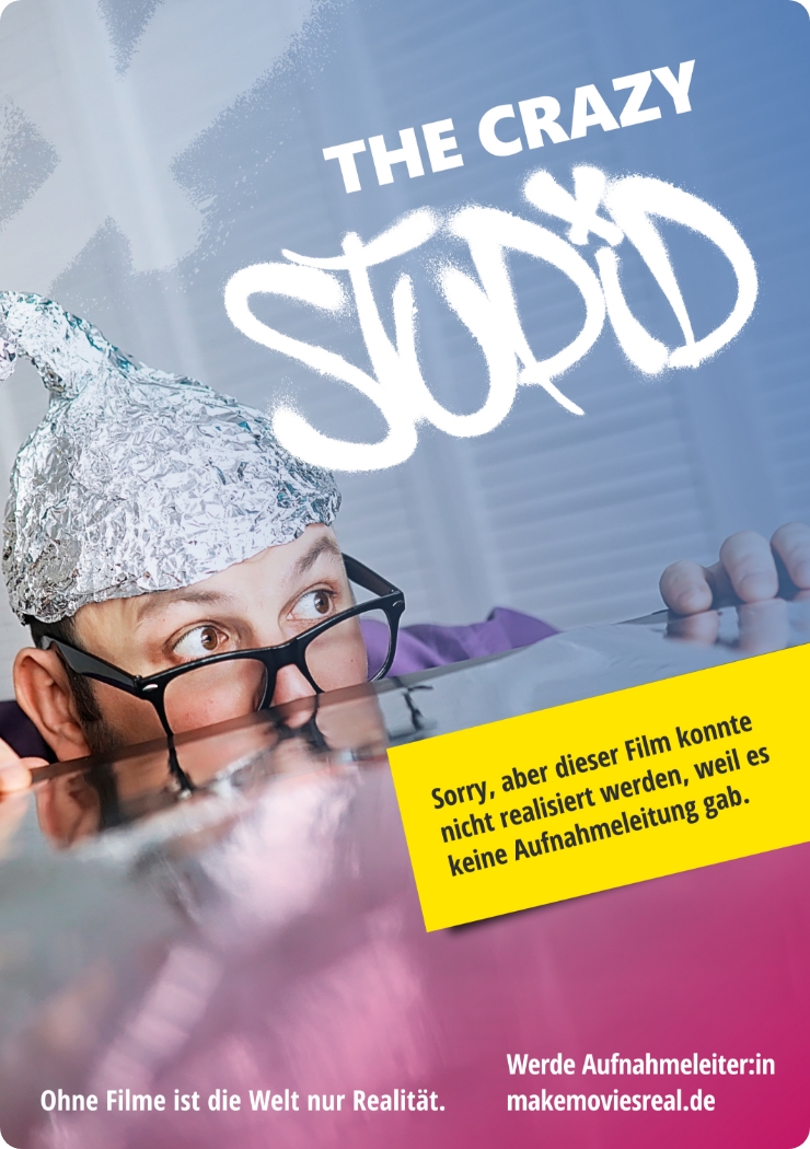 Plakat zeigt eine Person mit Aluhut und Brille, die vorsichtig über eine Oberfläche schaut. Ein Hinweis informiert, dass der Film nicht realisiert werden konnte, weil es keine Aufnahmeleitung gab.
